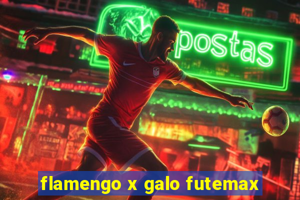 flamengo x galo futemax